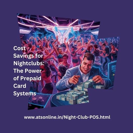Cost Savings for Nightclubs: The Power of Prepaid Card Systems