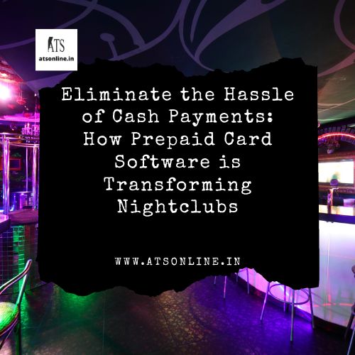 How Prepaid Card Software is Transforming Nightclubs