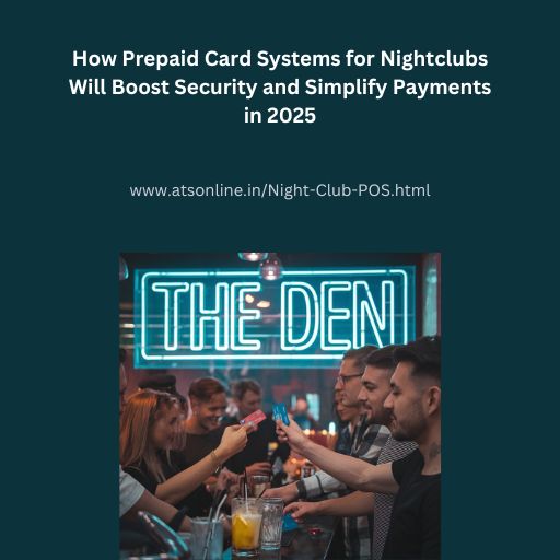 How Prepaid Card Systems Improve Security and Streamline Payments in Nightclubs in 2025