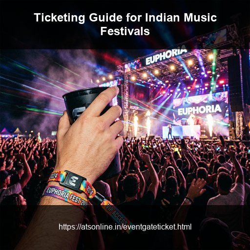 Event Ticketing for Music Festivals India Guide