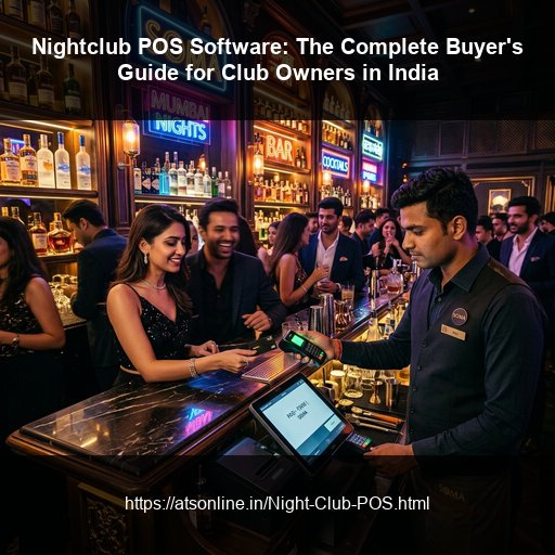 Nightclub POS Software: The Complete Buyer's Guide for Club Owners in India